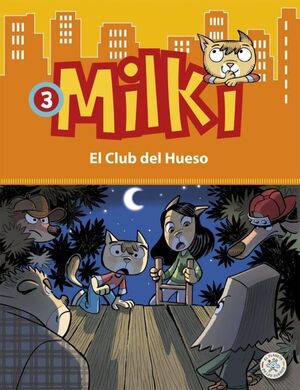 MILKI 3. EL CLUB DEL HUESO - GIUSEPPE ZIRONI - VP003226