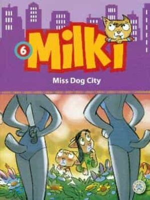 MILKI - 6 MISS DOG CITY - GIUSEPPE ZIRONI - VP003229