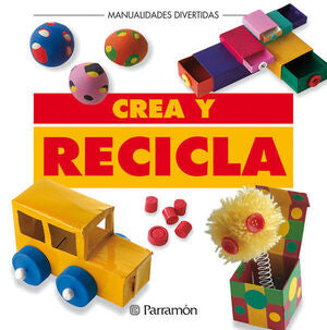 CREA Y RECICLA - PARRAMON, EQUIPO - VP000296