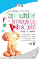 COMO MULTIPLICAR LA INTELIGENCIA DE SU BEBE - GLENN DOMAN ; DOMAN, JANET - 21506