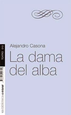 * LA DAMA DEL ALBA - CASONA,ALEJANDRO - VS12685