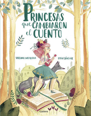 PRINCESAS QUE CAMBIARON EL CUENTO - MOSQUERA, VIRGINIA ; SANCHEZ, LYDIA - VP000980