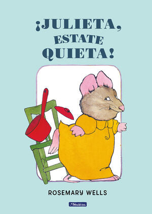 ¡JULIETA, ESTATE QUIETA! - WELLS, ROSEMARY - VP001941