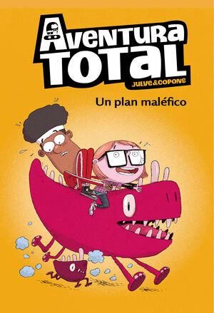 AVENTURA TOTAL 2. UN PLAN MALEFICO - JULVE, ÒSCAR ; COPONS, JAUME - VP001450