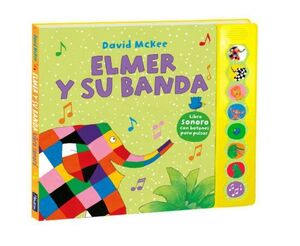 ELMER Y SU BANDA (ELMER. LIBRO DE SONIDOS) - DAVID MCKEE - VP002649