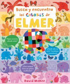 BUSCA Y ENCUENTRA LOS COLORES DE ELMER - DAVID MCKEE - VP002395