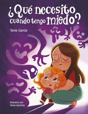 QUE NECESITO CUANDO TENGO MIEDO - TANIA GARCIA - VP003007