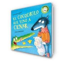 EL COCODRILO QUE VINO A CENAR (LIBRO CARTON) - SMALLMAN, STEVE / DREIDEMY, JOELLE - VP002766