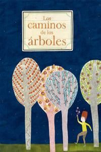 LOS CAMINOS DE LOS ARBOLES - BRUNO PEP ; CABASSA MARIONA - VP001576