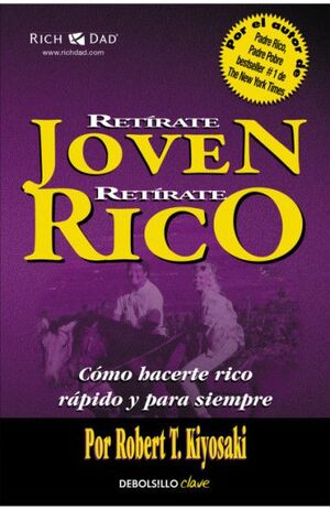 RETIRATE JOVEN Y RICO - ROBERT T. KIYOSAKI - 87161