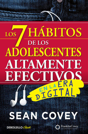 LOS 7 HABITOS DE LOS ADOLESCENTES ALTAMENTE EFECTIVOS EN LA ERA DIGITAL - COVEY, SEAN - 136305