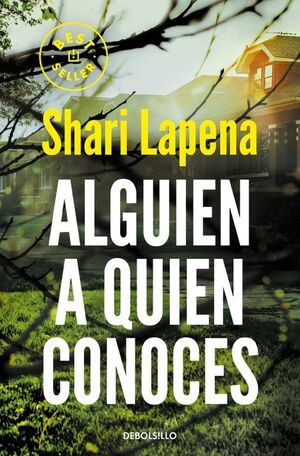 ALGUIEN A QUIEN CONOCES - SHARI LAPENA - 140382