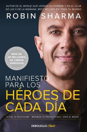 MANIFIESTO PARA LOS HEROES DE CADA DIA - ROBIN SHARMA - 140368