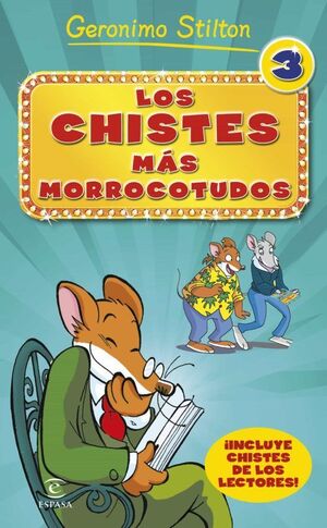 GERONIMO STILTON: LOS CHISTES MAS MORROCOTUDOS 3 - GERONIMO STILTON - VP002940