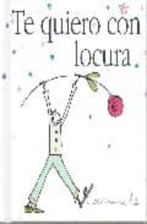 TE QUIERO CON LOCURA - - VS16027