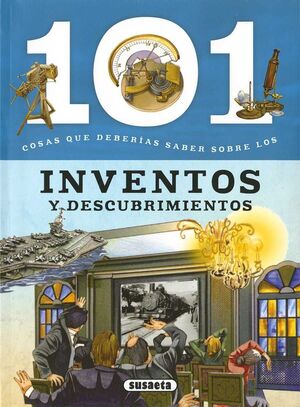 101 COSAS QUE DEBERIAS SABER SOBRE: INVENTOS Y DESCUBRIMIENTOS - BERGAMINO, GIORGIO ; PALITTA, GIANNI - VP001041