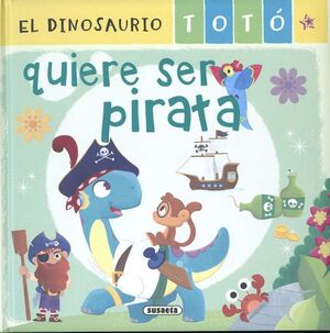 EL DINOSAURIO TOTO QUIERE SER PIRATA -  - VP002544