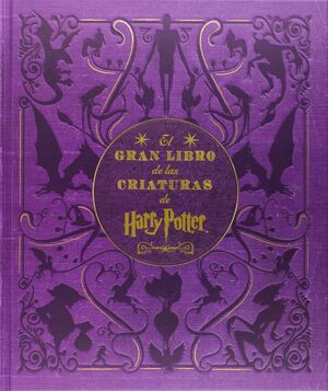 EL GRAN LIBRO DE LAS CRIATURAS DE HARRY POTTER - REVENSON,JODY - VS12949