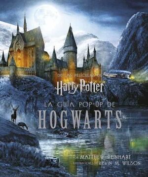 HARRY POTTER: LA GUIA POP-UP DE HOGWARTS - MATTHEW REINHART - VP002672