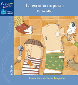 * TREN AZUL: LA EXTRANA ORQUESTA - PEREZ ANTON, PABLO - VP000415