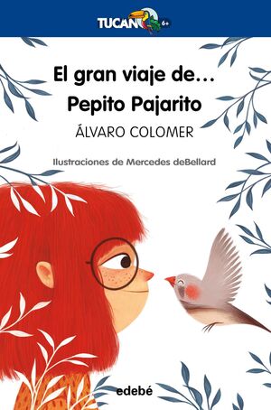 TUCAN AZUL: EL GRAN VIAJE DE... PEPITO PAJARITO - COLOMER MORENO, ALVARO - VP001492