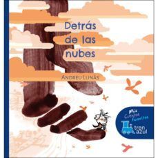 TREN AZUL: DETRAS DE LAS NUBES - LLINAS DURAN, ANDREU - VP001357