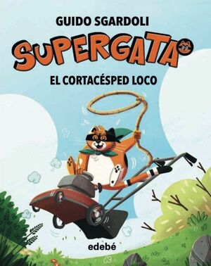 SUPERGATA 3: EL CORTACESPED LOCO - GUIDO SGARDOLI - VP003095