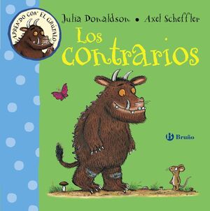 APRENDO CON EL GRUFALO. LOS CONTRARIOS - DONALDSON, JULIA - VP001619