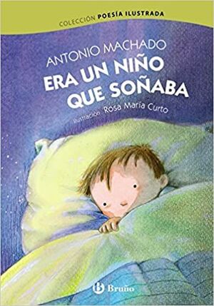 ERA UN NINO QUE SONABA - ANTONIO MACHADO - VP001562