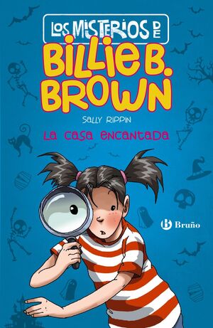 LOS MISTERIOS DE BILLIE B. BROWN, 1. LA CASA ENCANTADA - RIPPIN, SALLY - VP001620