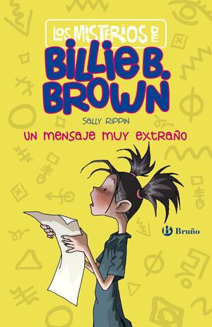 LOS MISTERIOS DE BILLIE B. BROWN, 2. UN MENSAJE MUY EXTRANO - RIPPIN, SALLY - VP000852