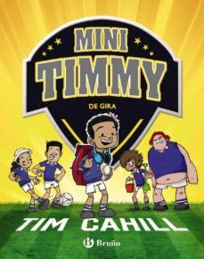 MINI TIMMY 5: DE GIRA - TIM CAHILL - VP002345