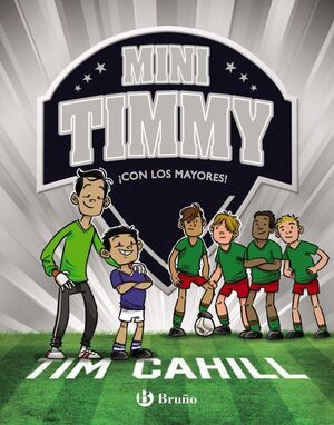 MINI TIMMY 11: ¡CON LOS MAYORES! - TIM CAHILL - VS13743