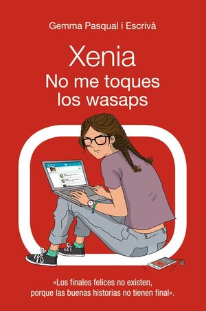 XENIA. NO ME TOQUES LOS WASAPS - PASQUAL I ESCRIVA, GEMMA - VP000482