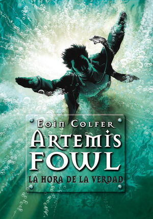 ARTEMIS FOWL 7: LA HORA DE LA VERDAD - COLFER, EOIN - VP000909