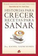 * HISTORIAS PARA CRECER, RECETAS PARA SANAR - REMEN, RACHEL NAOMI - 54039