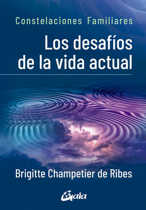 LOS DESAFIOS DE LA VIDA ACTUAL - CHAMPETIER DE RIBES, BRIGITTE - 129252