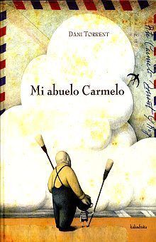 MI ABUELO CARMELO - TORRENT, DANI - VP002783