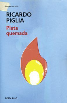 PLATA QUEMADA - RICARDO PIGLIA - VS14842