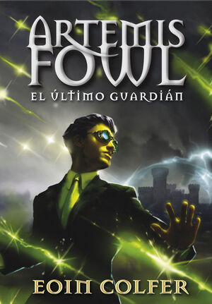 ARTEMIS FOWL 8: EL ULTIMO GUARDIAN - COLFER, EOIN - VP000910