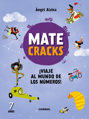 *MATECRACKS 7 ANOS. VIAJE AL MUNDO DE LOS NUMEROS - ALSINA PASTELLS, ÀNGEL - VP001335