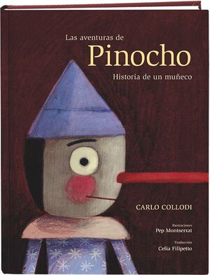 LAS AVENTURAS DE PINOCHO. HISTORIA DE UN MUNECO - COLLODI, CARLO - VP001353