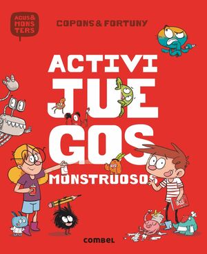 AGUS Y LOS MONSTRUOS ACTIVIJUEGOS MONSTRUOSOS - COPONS RAMON, JAUME - VP001645