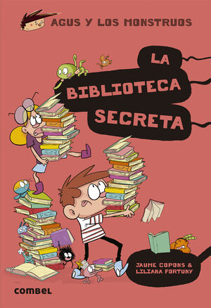 AGUS Y LOS MONSTRUOS 16: LA BIBLIOTECA SECRETA - COPONS RAMON, JAUME - VP001339