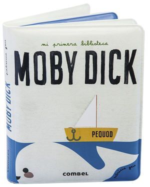 MI PRIMERA BIBLIOTECA: MOBY DICK (LIBRO BANO) - GEIS, PATRICIA - VP002406