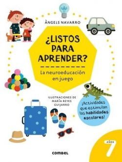 LISTOS PARA APRENDER? LA NEUROEDUCACION EN JUEGO 7 ANOS - ANGELS NAVARRO - VP002411