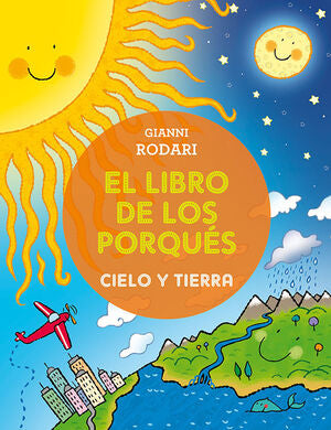 EL LIBRO DE LOS PORQUES - CIELO Y TIERRA - RODARI, GIANNI - VP000376