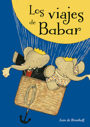 LOS VIAJES DE BABAR - DE BRUNHOFF, JEAN - VP003391