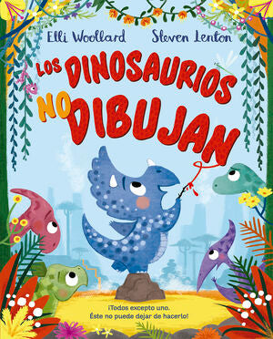 LOS DINOSAURIOS NO DIBUJAN - WOLLARD, ELLI - VP001532