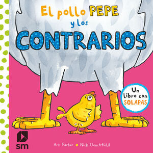 EL POLLO PEPE Y LOS CONTRARIOS - DENCHFIELD, NICK - VS12492